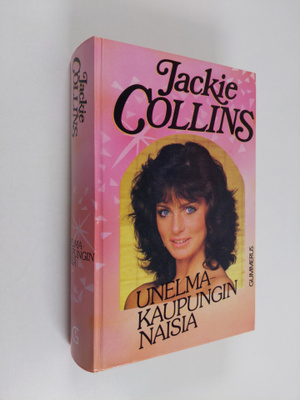 Jackie Collins : Unelmakaupungin naisia