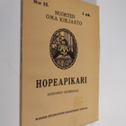 Hopeapikari : kertomus nuorisolle (lukematon) - pikkukuva 1