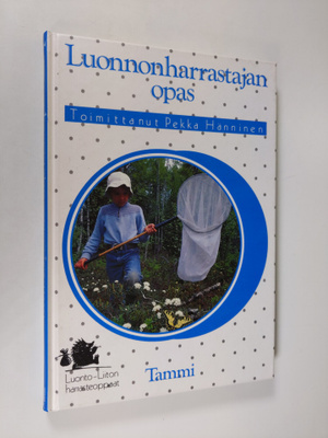 Pekka (toim.) Hänninen : Luonnonharrastajan opas