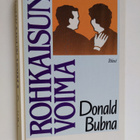 Donald Bubna : Rohkaisun voima - pikkukuva 1