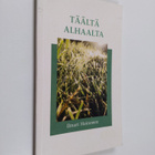 Ilmari Heinonen : Täältä alhaalta - pikkukuva 1