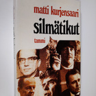 Matti Kurjensaari : Silmätikut : Muotokuvia muistista - pikkukuva 1