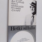 Hetki sillalla : juhlakirja Kai Laitiselle hänen täyttäes... - pikkukuva 1
