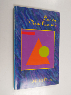 Shakti Gawain : Luova visualisointi