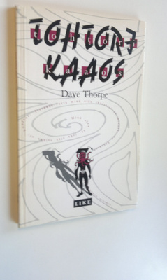 Dave Thorpe : Tri Kaaos : Tshernobyl-efekti eli kaikkivoi...
