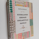 Katja Keisala : Kuubalainen serenadi unelmoiville naisille - pikkukuva 1