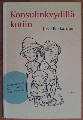 Jussi Pekkarinen: Konsulinkyydillä kotiin