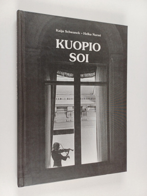 Kaija Schwanck : Kuopio soi : Kuopion musiikinystäväin yh...