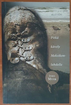 John Muir: Pitkä kävely Meksikonlahdelle