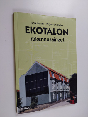 Erja Heino : Ekotalon rakennusaineet