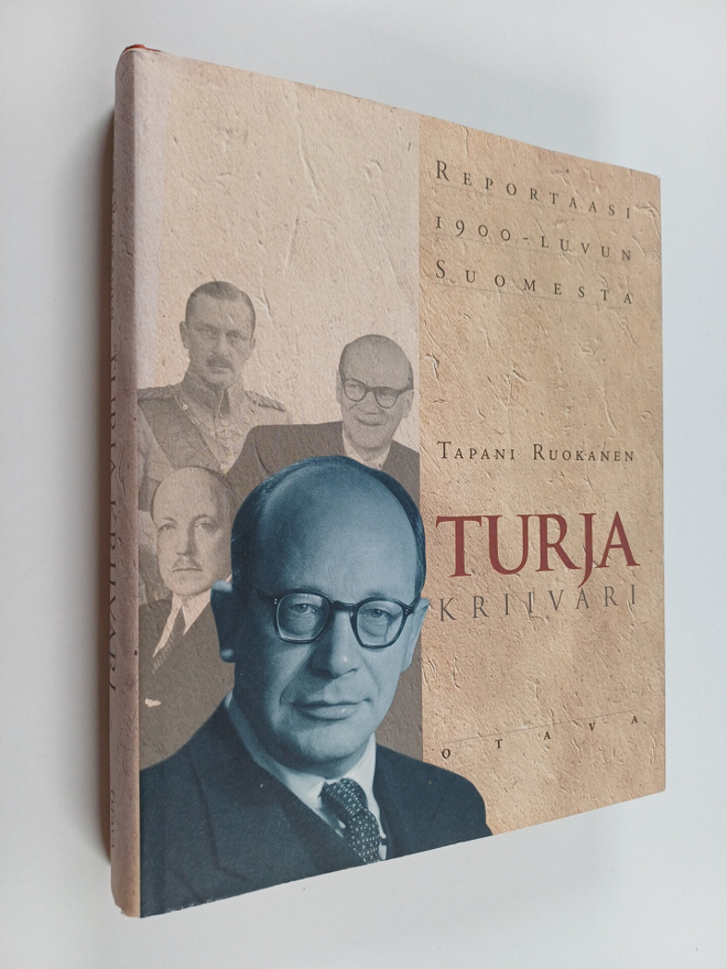 Tapani Ruokanen : Turja : kriivari : reportaasi 1900-luvu...