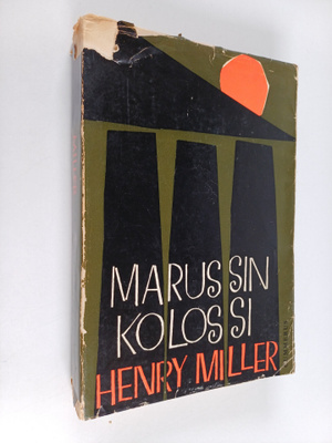 Henry Miller : Marussin kolossi