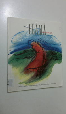 Tytti (toim.) Issakainen : Tämä elämä on minun : Suomen k...