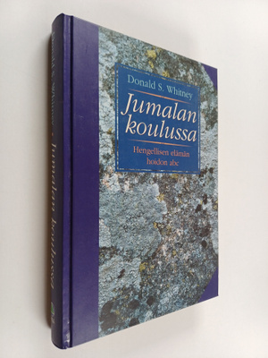 Jumalan koulussa : hengellisen elämän hoidon abc