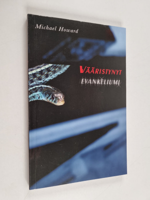 Michael Howard : Vääristynyt evankeliumi
