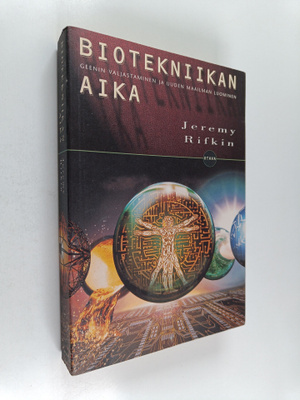 Jeremy Rifkin : Biotekniikan aika : geenin valjastaminen ...