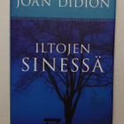 Joan Didion - Iltojen sinessä - pikkukuva 1