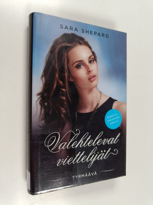 Sara Shepard : Tyrmäävä