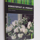 Pentti Alanko : Koristepuut ja -pensaat : kotipihan suosi... - pikkukuva 1