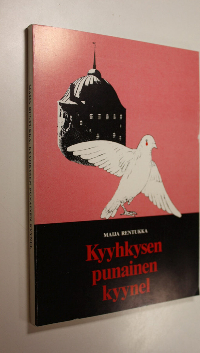 Maija Rentukka : Kyyhkysen punainen kyynel