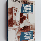 Raimo Heiskanen : Saadun tiedon mukaan... Päämajan johtam... - pikkukuva 1