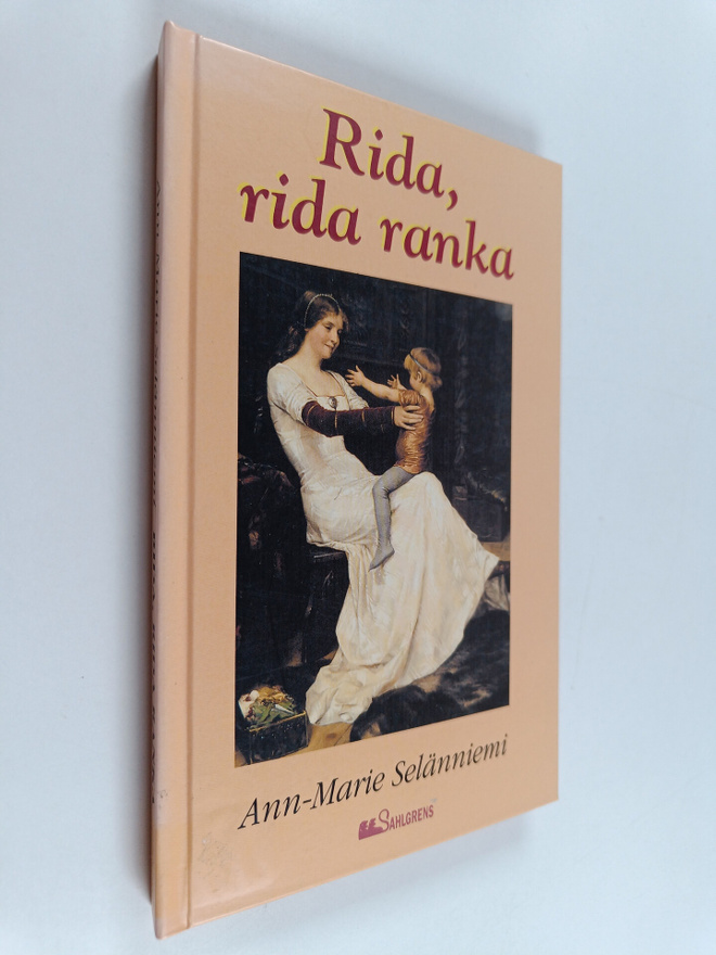 Ann-Marie Selänniemi : Rida, rida ranka : glimtar från da...