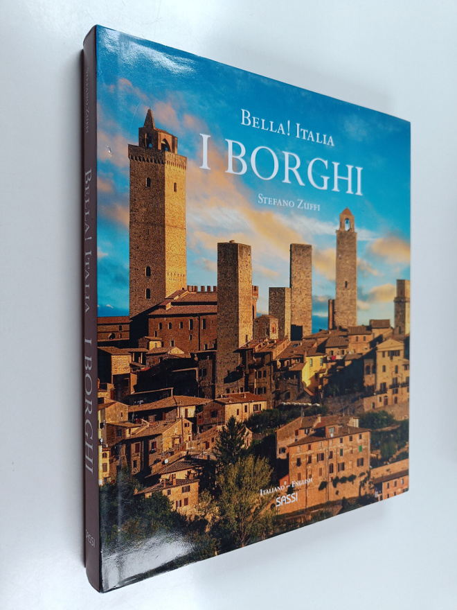 Stefano Zuffi : Bella! Italia I Borghi