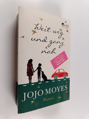 Jojo Moyes : Weit weg und ganz nah