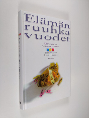 Kirsi (toim.) Hiilamo : Elämän ruuhkavuodet : kertomuksia...