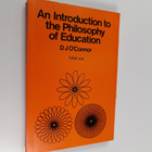 D. J. O'Connor : An introduction to the philosophy of edu... - pikkukuva 1