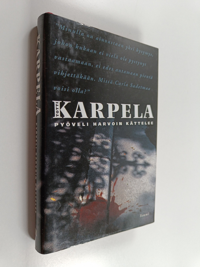 Totti Karpela : Pyöveli harvoin kättelee
