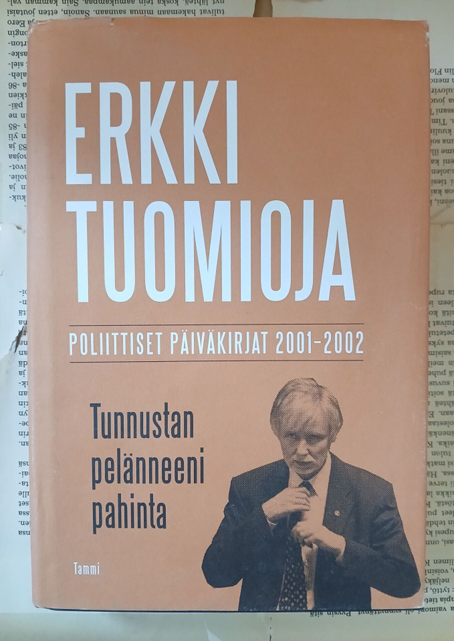 Erkki Tuomioja - Tunnustan pelänneeni pahinta (sid.)
