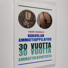 Yrjö Kujala : Kokkolan ammattioppilaitos 30 vuotta : 30 v... - pikkukuva 1