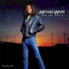 MICHAEL WHITE :: MICHAEL WHITE :: VINYYLI LP 1987 - pikkukuva 1