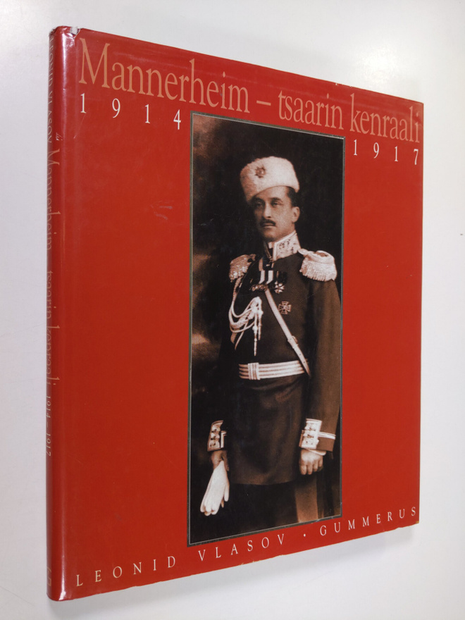 Leonid Vlasov : Mannerheim : tsaarin kenraali : 1914-1917