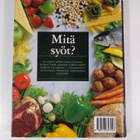Taina (suom.) Salovaara : Mitä syöt : tietokirja ravinnosta - pikkukuva 2