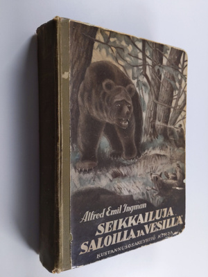 Alfred Emil Ingman : Seikkailuja saloilla ja vesillä