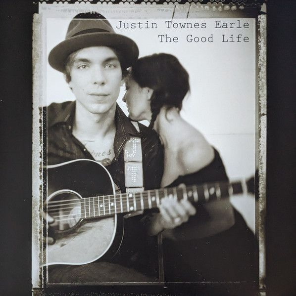 JUSTIN TOWNES EARLE: The Good Life  LP