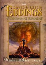 D. & L. Eddings: VANHEMMAT JUMALAT - Unennäkijöiden 1. kirja