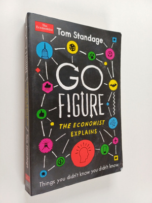 Tom Standage : Go Figure : And Other Things You Didn't Kn...