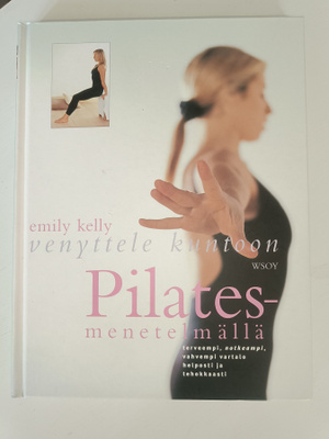 Emily Kelly: Venyttele kuntoon Pilates-menetelmällä
