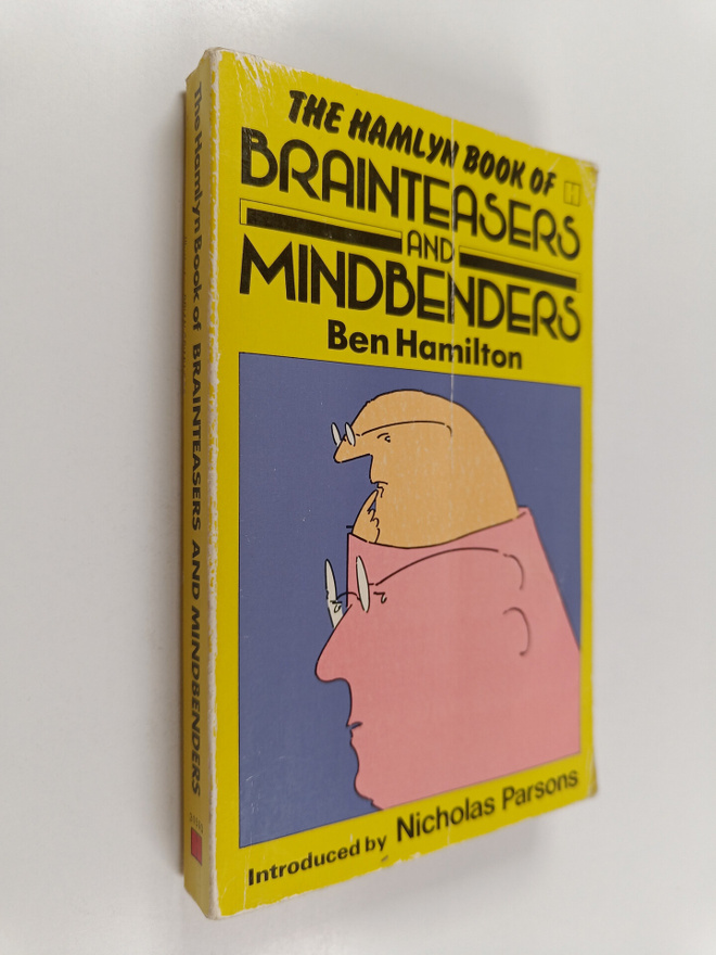 Ben Hamilton : The Hamlyn book of brainteasers and mindbe...