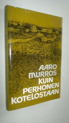 Aaro Murros : Kuin perhonen kotelostaan : pienoisromaani