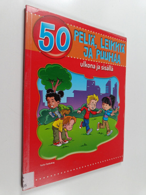 Valerie Muszynski : 50 peliä, leikkiä ja puuhaa ulkona ja...