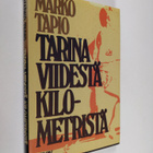 Marko Tapio : Tarina viidestä kilometristä - pikkukuva 1