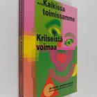 ...Kaikissa toimissamme : kriiseistä voimaa - pikkukuva 1