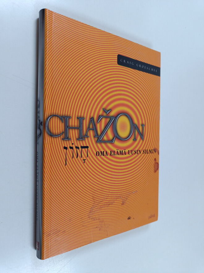 Craig Groeschel : Chazon : oma elämä uusin silmin