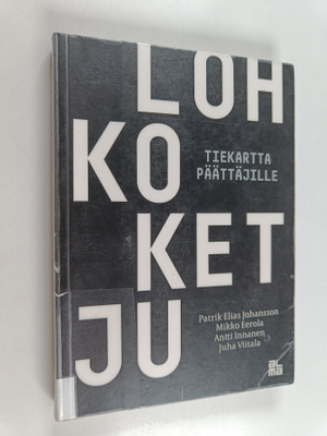Patrik Elias Johansson : Lohkoketju : tiekartta päättäjille