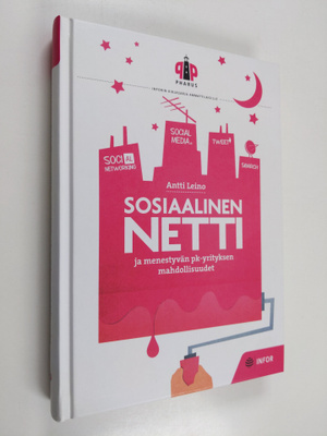 Antti Leino : Sosiaalinen netti ja menestyvän pk-yritykse...