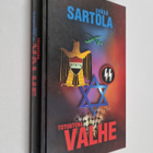 Pekka Sartola : Totuutena valhe : antisemitismi eilen ja ... - pikkukuva 1
